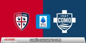 Soi kèo Cagliari vs Como, 21h00 ngày 07/03 – Serie A tại www.bakkerijcroonen.nl